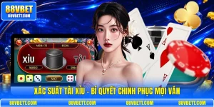 Xác Suất Tài Xỉu - Bí Quyết Chinh Phục Mọi Ván